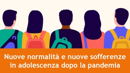 Immagine di Nuove normalità e nuove sofferenze in adolescenza dopo la pandemia